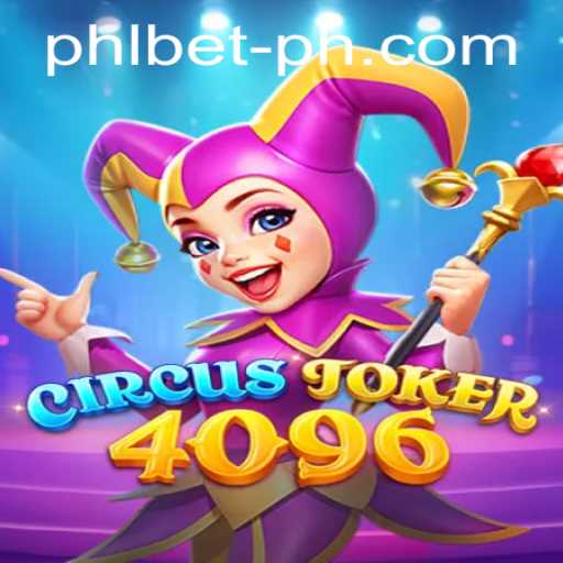 Exploring CircusJoker4096: A Mesmerizing Adventure with Phl Bet