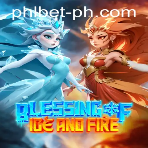Unveiling Blessing of Ice and Fire: A Comprehensive Guide