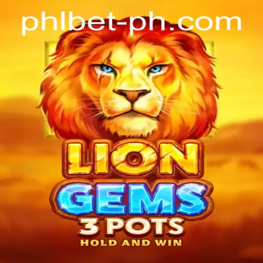 Exploring LionGems3pots: A Comprehensive Guide for PHL Bet Enthusiasts